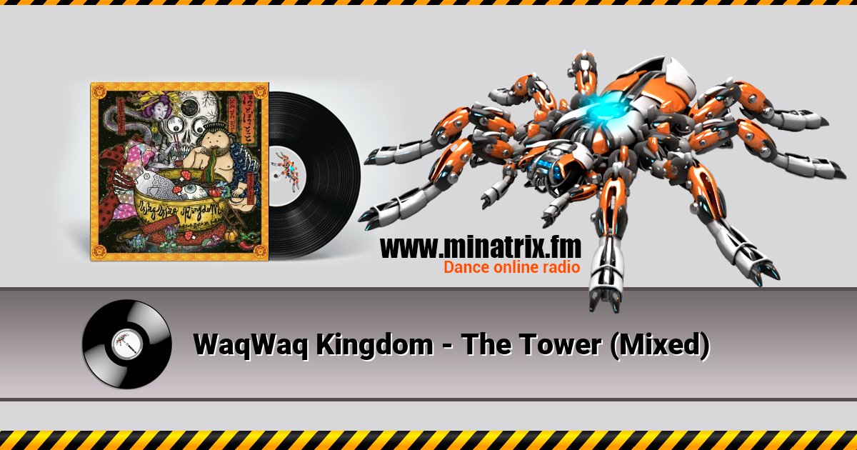 WaqWaq Kingdom - The Tower (Mixed) Listen online and download MP3