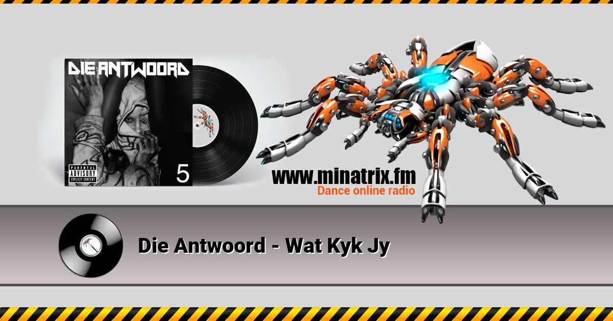 Die Antwoord - Wat Kyk Jy Listen online and download MP3