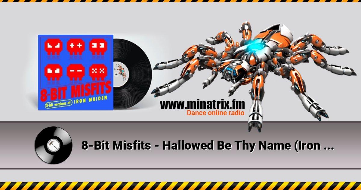 8-Bit Misfits - Hallowed Be Thy Name (Iron Maiden Remix) Listen online and download MP3