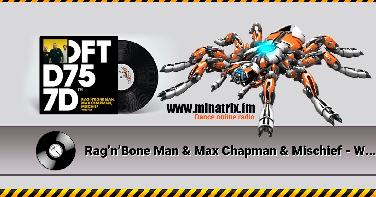 Rag’n’Bone Man & Max Chapman & Mischief - Whisper Rag’n’Bone Man & Max Chapman & Mischief - Whisper Listen online and download MP3