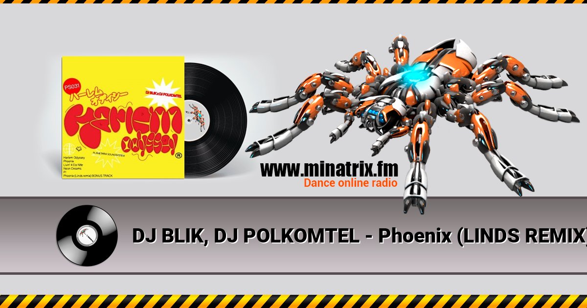 DJ BLIK, DJ POLKOMTEL - Phoenix (LINDS REMIX) Listen online and download MP3