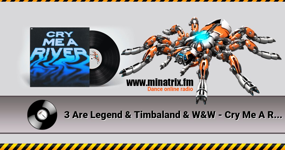 3 Are Legend & Timbaland & W&W - Cry Me A River Listen online and download MP3