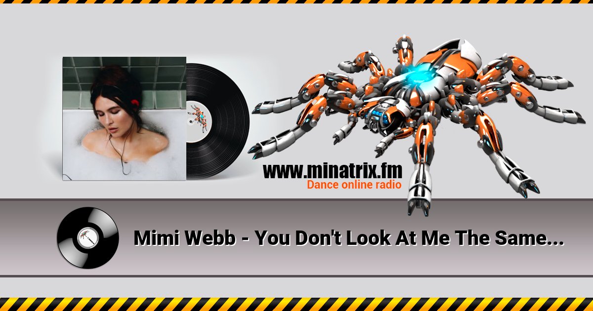 Mimi Webb - You Don't Look At Me The Same Listen online and download MP3
