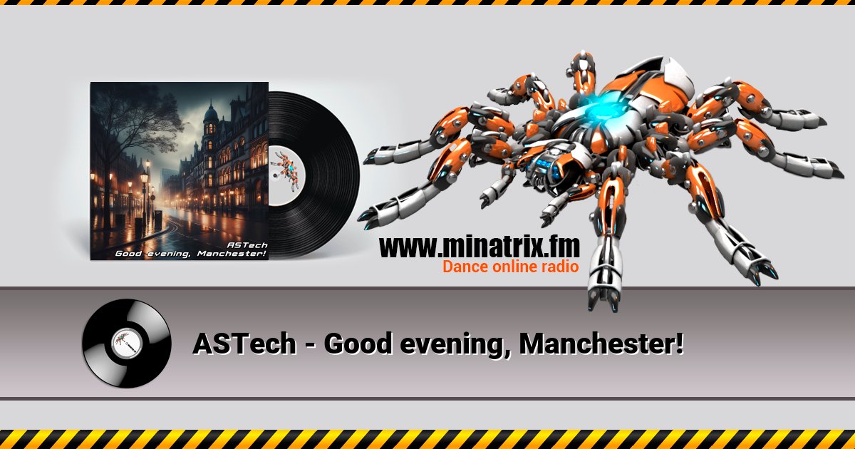 ASTech - Good evening, Manchester! ASTech - Good evening, Manchester! Listen online and download MP3