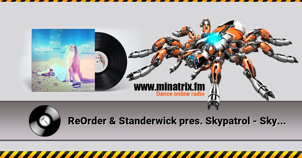 ReOrder & Standerwick pres. Skypatrol - Skyres (Original Mix) Listen online and download MP3