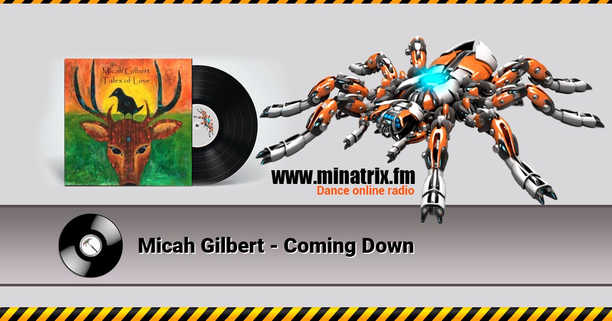 Micah Gilbert - Coming Down Listen online and download MP3