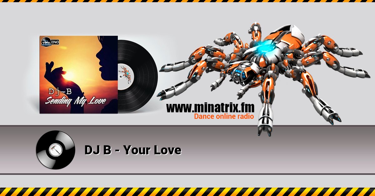DJ B - Your Love DJ B - Your Love Listen online and download MP3