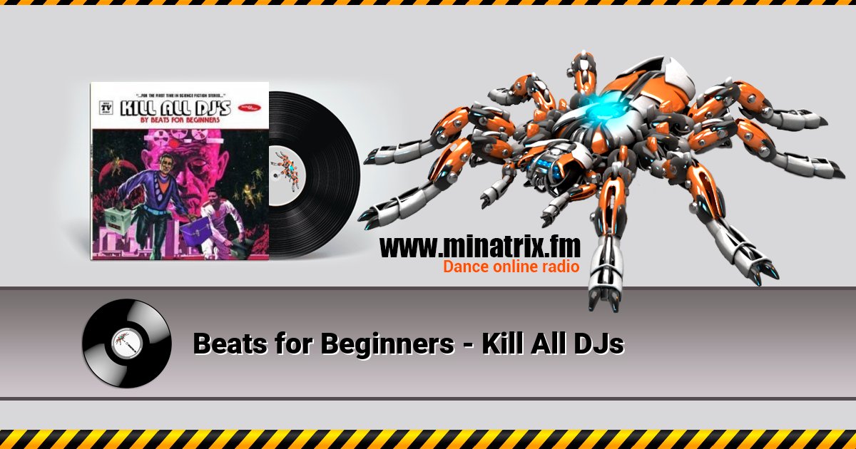 Beats for Beginners - Kill All DJs Beats for Beginners - Kill All DJs Listen online and download MP3