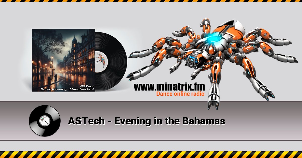 ASTech - Evening in the Bahamas Listen online and download MP3