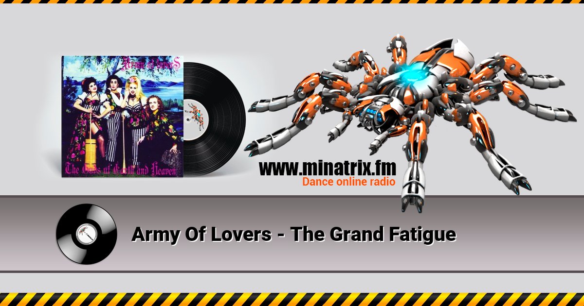Army Of Lovers - The Grand Fatigue Army Of Lovers - The Grand Fatigue Listen online and download MP3