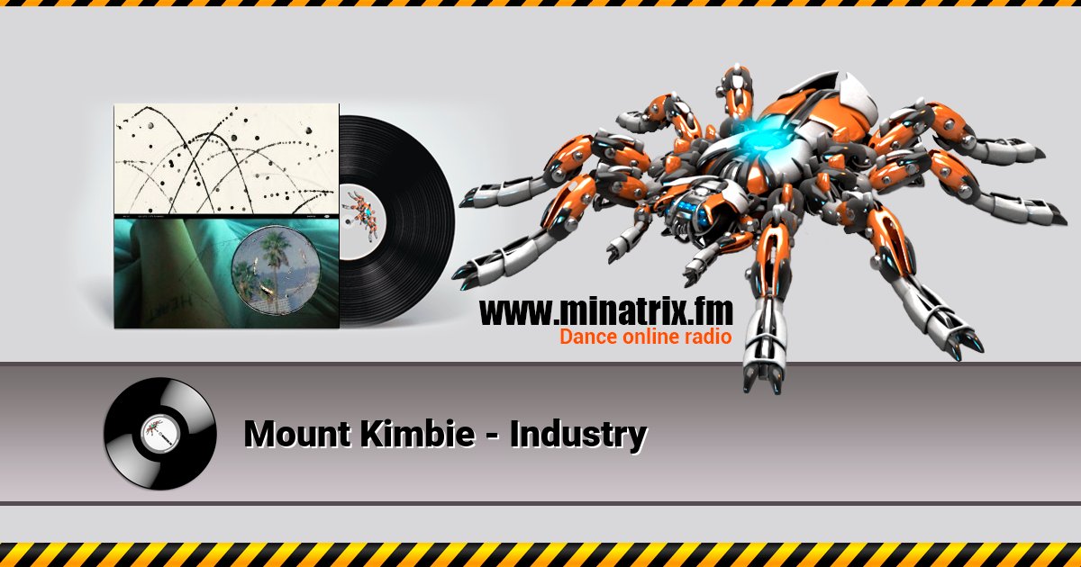 Mount Kimbie - Industry  Слухати онлайн та завантажити MP3