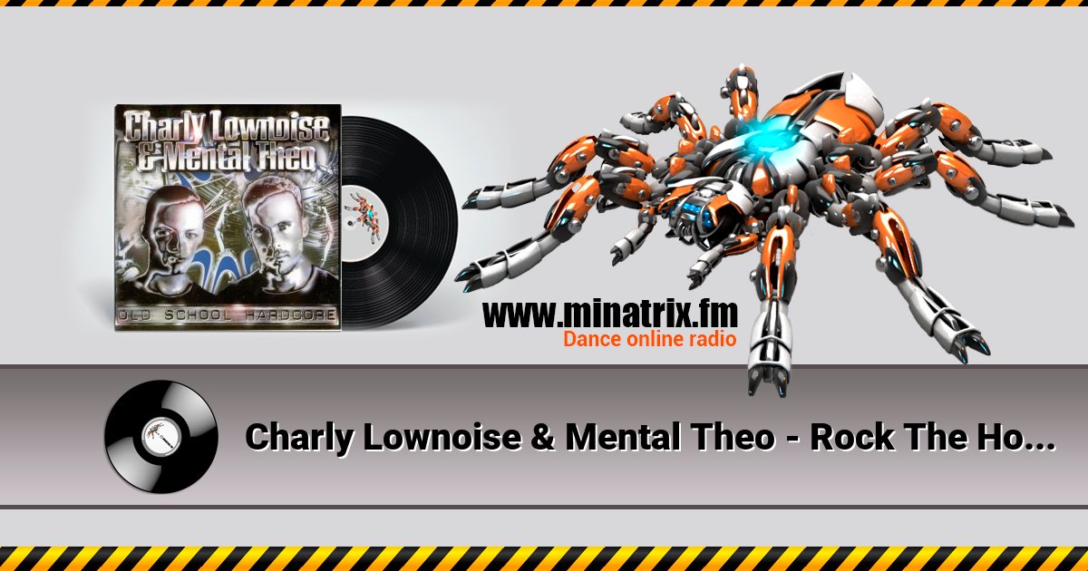 Charly Lownoise & Mental Theo - Rock The House Listen online and download MP3