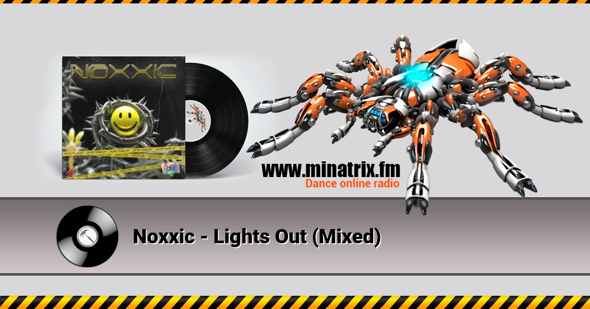 Noxxic - Lights Out (Mixed) Listen online and download MP3