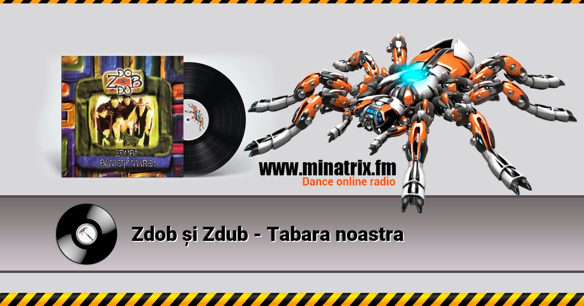 Zdob și Zdub - Tabara noastra Zdob și Zdub - Tabara noastra Listen online and download MP3