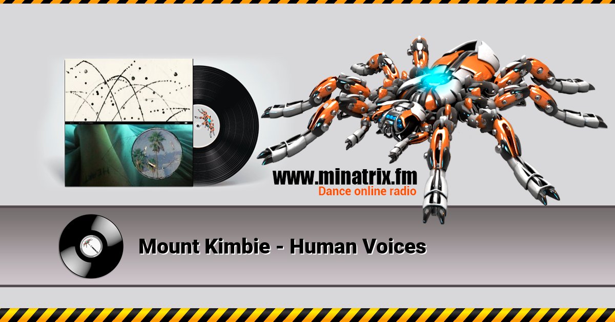 Mount Kimbie - Human Voices Слухати онлайн та завантажити MP3