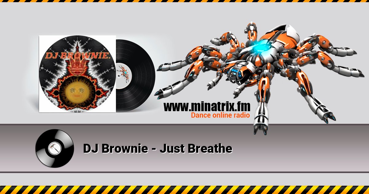 DJ Brownie - Just Breathe DJ Brownie - Just Breathe Listen online and download MP3