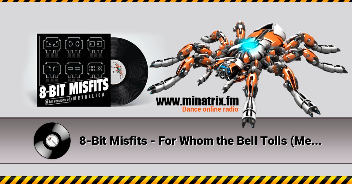 8-Bit Misfits - For Whom the Bell Tolls (Metallica remix) 8-Bit Misfits - For Whom the Bell Tolls (Metallica remix) Listen online and download MP3