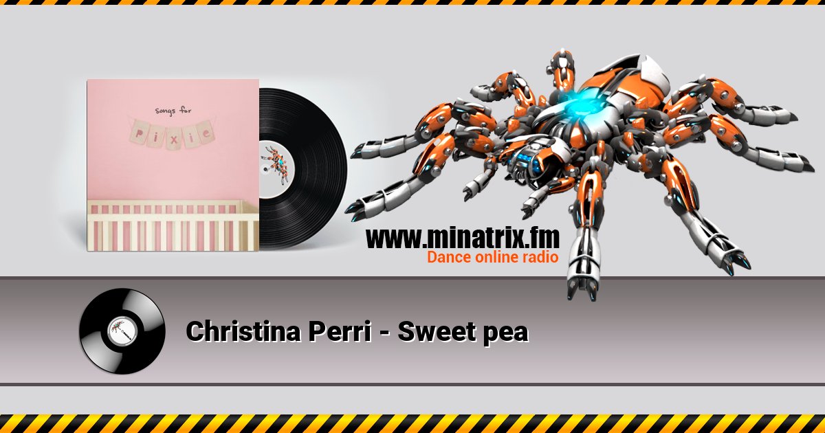 Christina Perri - Sweet pea слухати онлайн у високій якості | Minatrix.FM