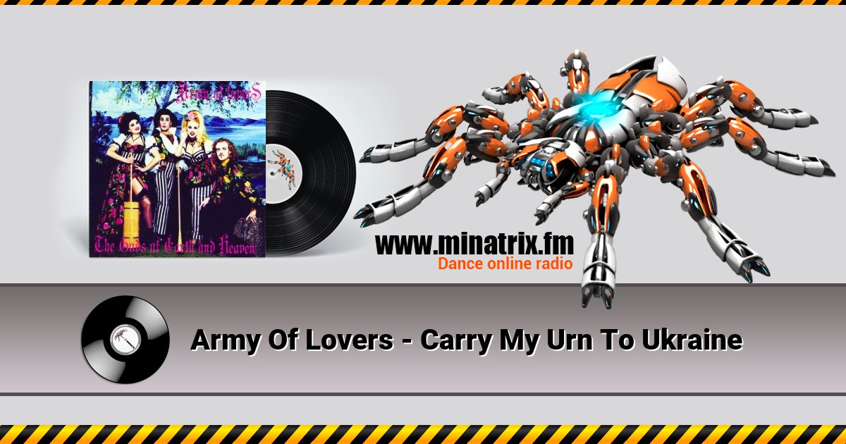 Army Of Lovers - Carry My Urn To Ukraine Listen online and download MP3