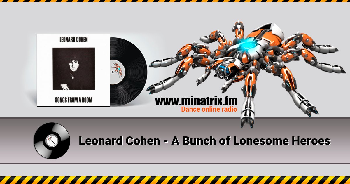 Leonard Cohen - A Bunch of Lonesome Heroes Leonard Cohen - A Bunch of Lonesome Heroes Listen online and download MP3