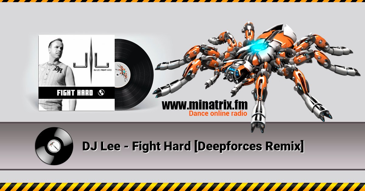 DJ Lee - Fight Hard [Deepforces Remix] Listen online and download MP3