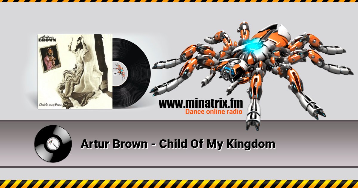 Artur Brown - Child Of My Kingdom Listen online and download MP3