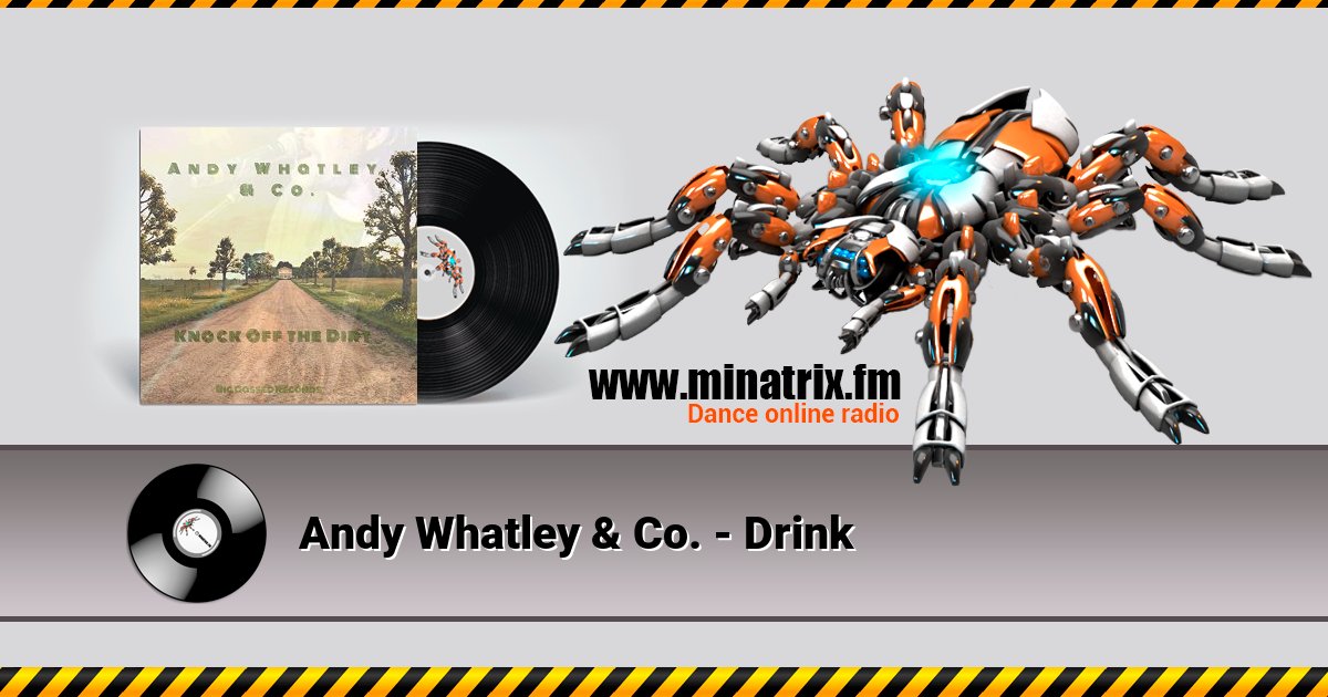 Andy Whatley & Co. - Drink Andy Whatley & Co. - Drink Listen online and download MP3