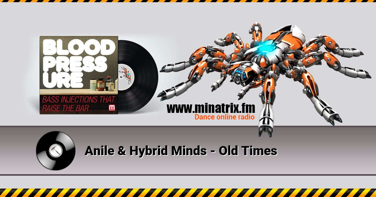 Anile & Hybrid Minds - Old Times Anile & Hybrid Minds - Old Times Listen online and download MP3