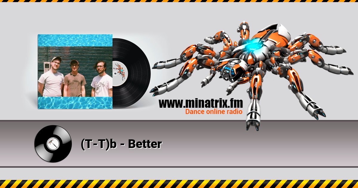 (T-T)b - Better Listen online and download MP3