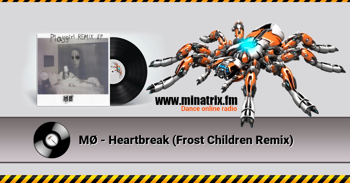MØ - Heartbreak (Frost Children Remix) MØ - Heartbreak (Frost Children Remix) Listen online and download MP3