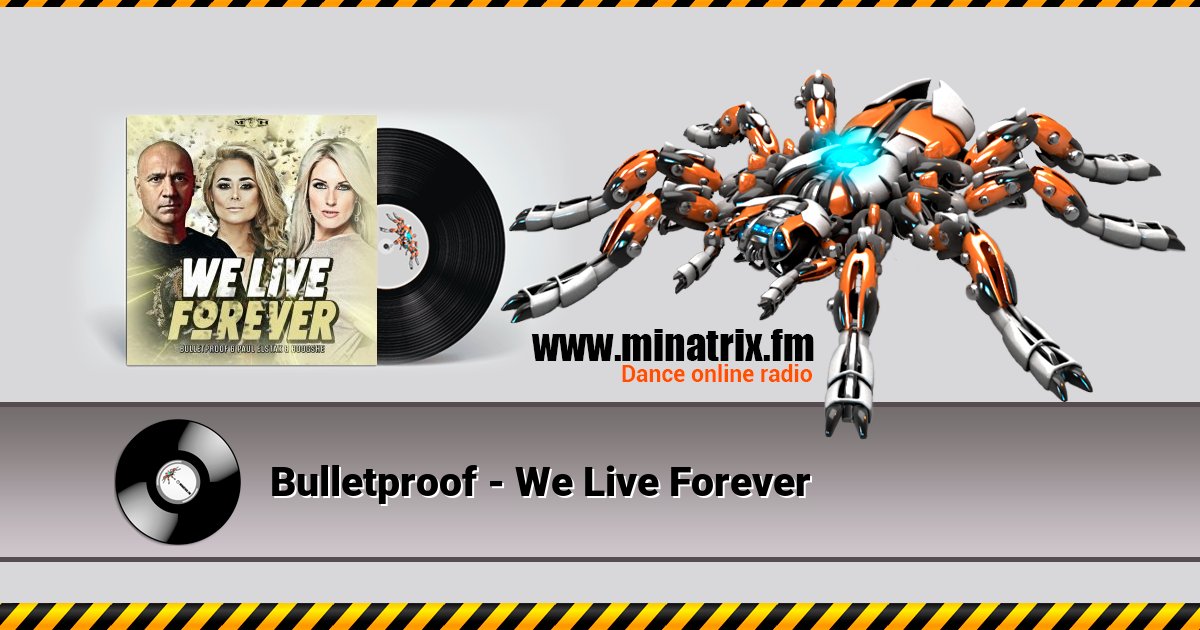 Bulletproof - We Live Forever Listen online and download MP3
