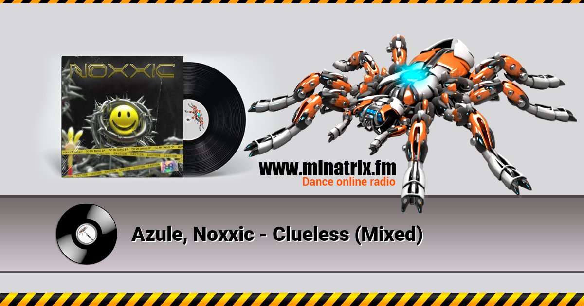 Azule, Noxxic - Clueless (Mixed) Listen online and download MP3