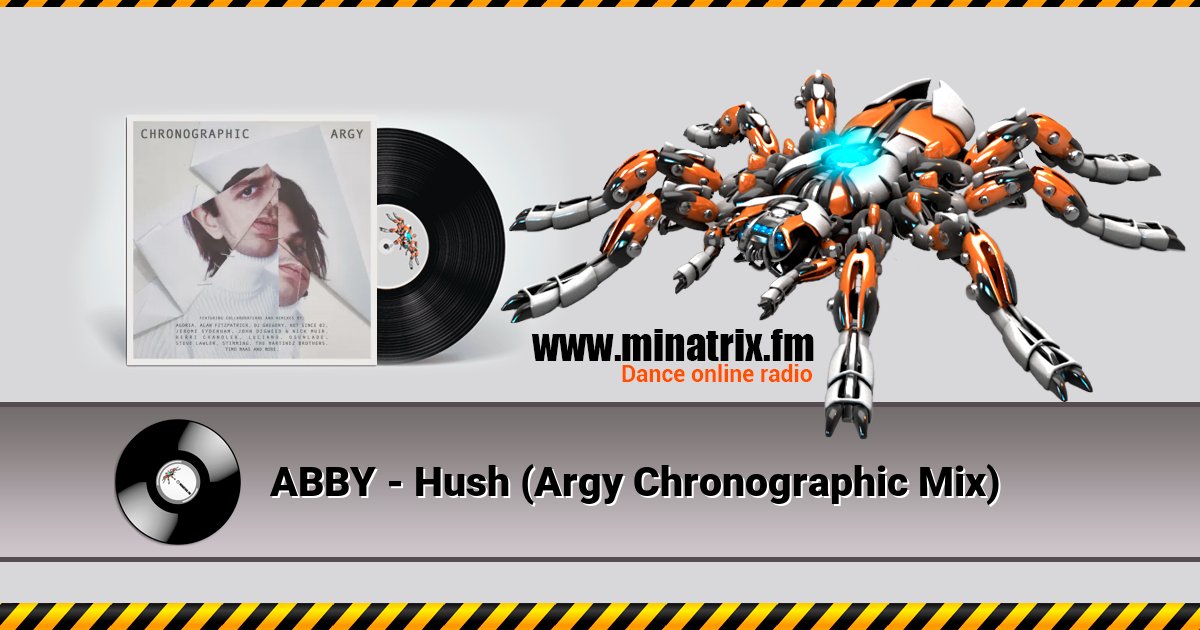 ABBY - Hush (Argy Chronographic Mix) Listen online and download MP3