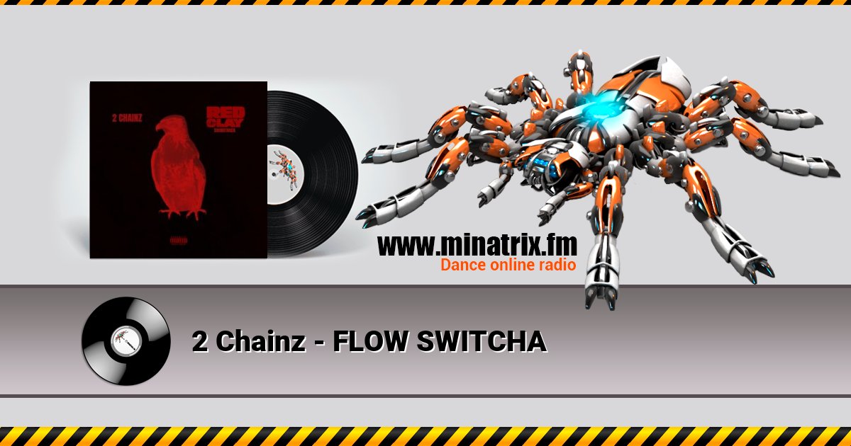2 Chainz - FLOW SWITCHA Listen online and download MP3