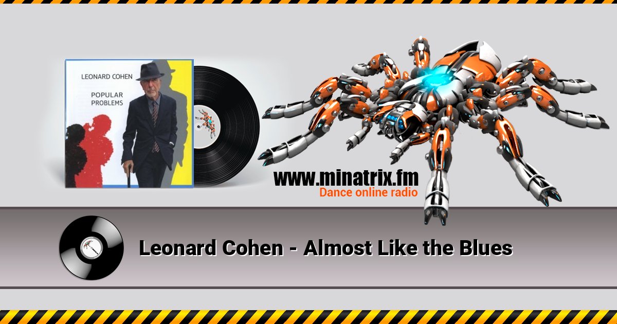 Leonard Cohen - Almost Like the Blues Listen online and download MP3