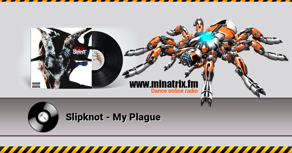 Slipknot - My Plague Slipknot - My Plague Listen online and download MP3