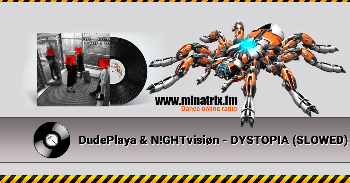 DudePlaya & N!GHTvisiøn - DYSTOPIA (SLOWED) Listen online and download MP3