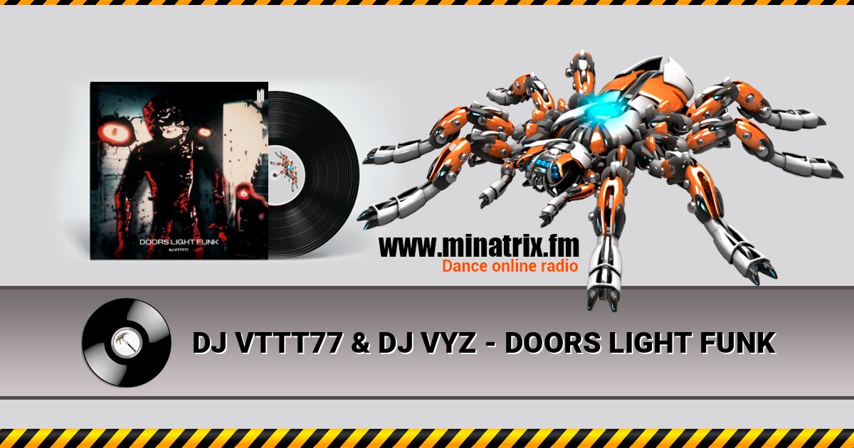DJ VTTT77 & DJ VYZ - DOORS LIGHT FUNK DJ VTTT77 & DJ VYZ - DOORS LIGHT FUNK Listen online and download MP3