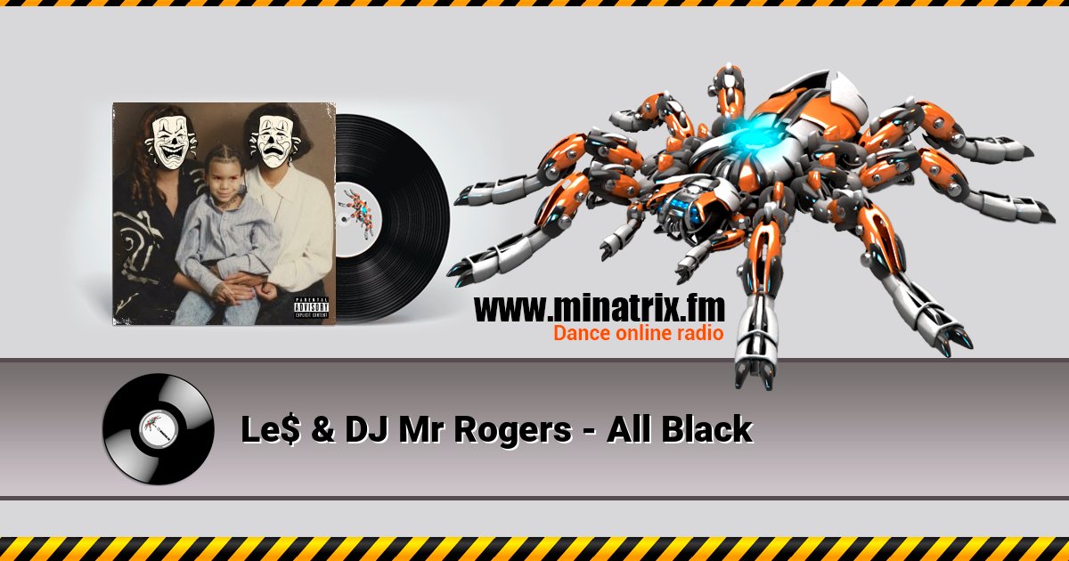 Le$ & DJ Mr Rogers - All Black Listen online and download MP3