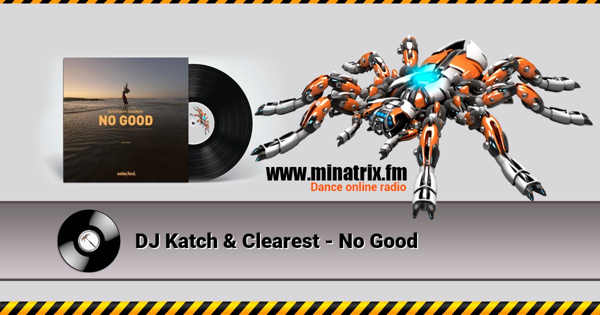 DJ Katch & Clearest - No Good Listen online and download MP3