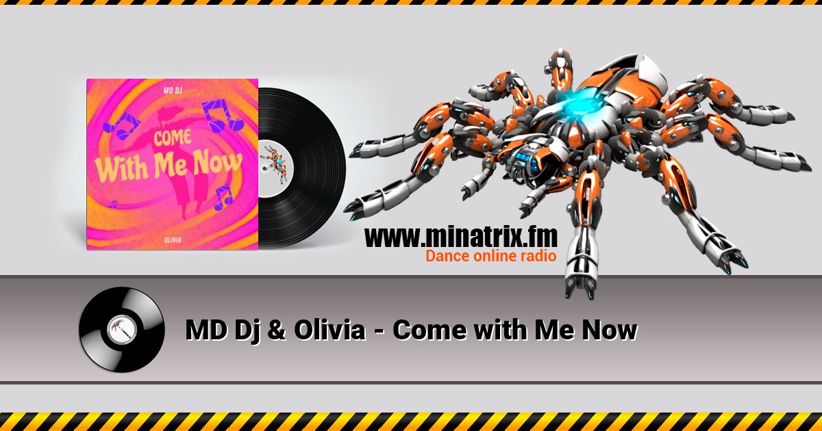 MD Dj & Olivia - Come with Me Now MD Dj & Olivia - Come with Me Now Listen online and download MP3