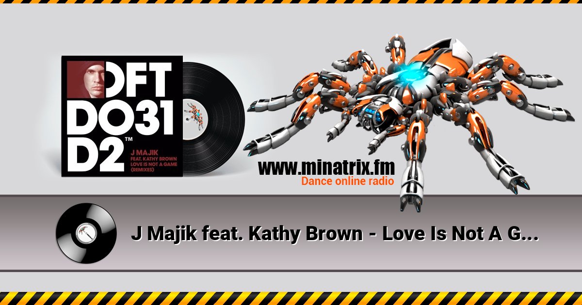 J Majik feat. Kathy Brown - Love Is Not A Game Listen online and download MP3