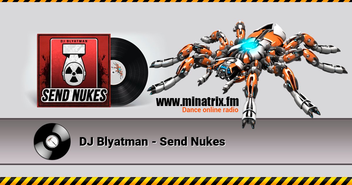 DJ Blyatman - Send Nukes DJ Blyatman - Send Nukes Listen online and download MP3