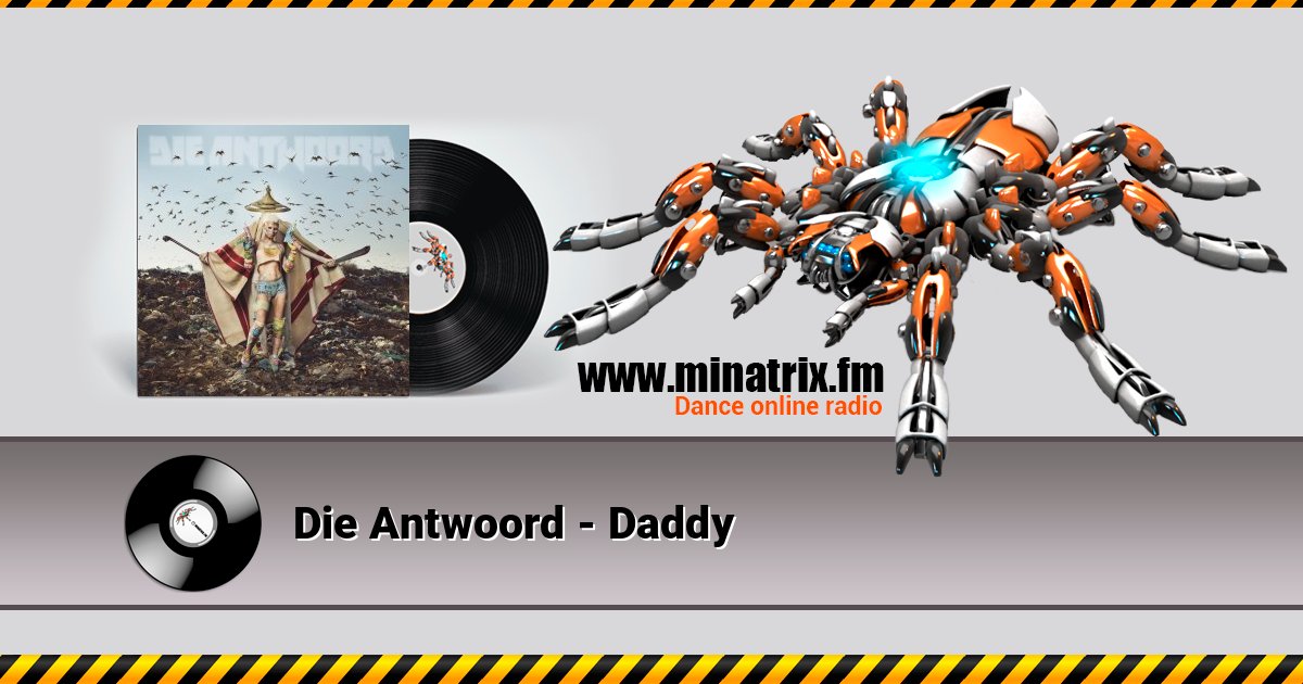 Die Antwoord - Daddy Die Antwoord - Daddy Listen online and download MP3