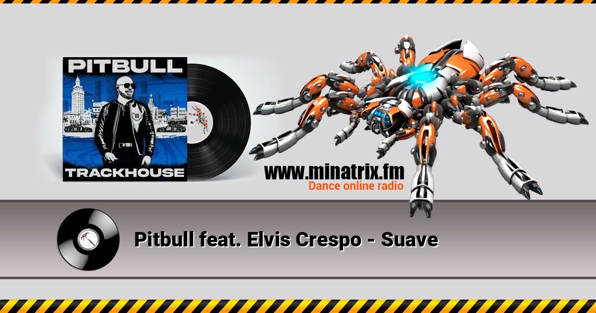 Pitbull feat. Elvis Crespo - Suave Pitbull feat. Elvis Crespo - Suave Listen online and download MP3