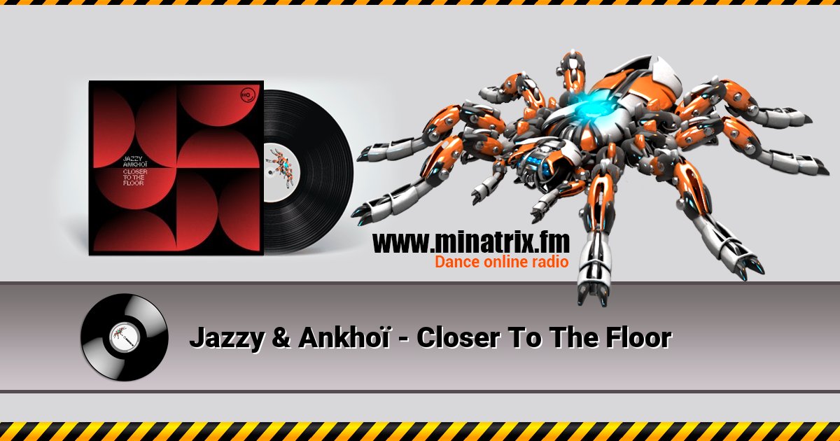 Jazzy & Ankhoï - Closer To The Floor Listen online and download MP3