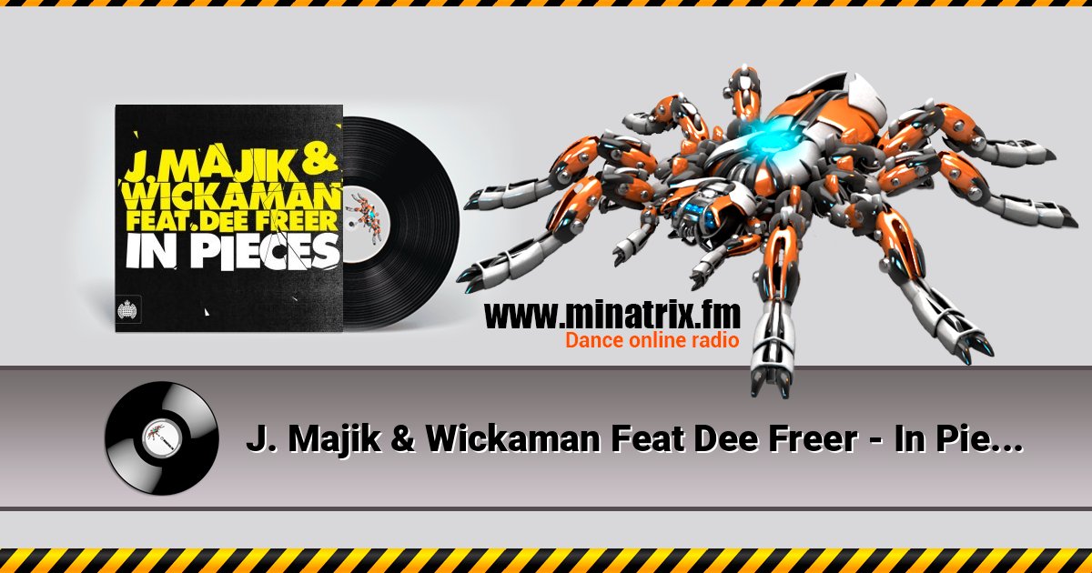 J. Majik & Wickaman Feat Dee Freer - In Pieces (Radio Edit) J. Majik & Wickaman Feat Dee Freer - In Pieces (Radio Edit) Listen online and download MP3