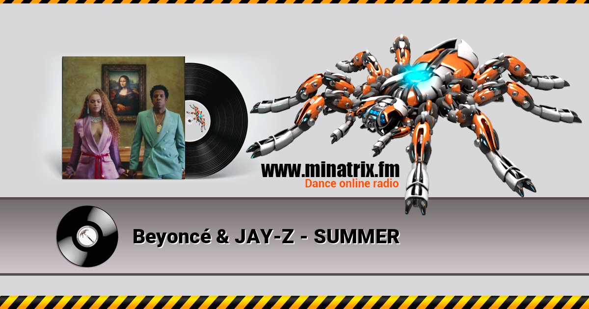 Beyoncé & JAY-Z - SUMMER Beyoncé & JAY-Z - SUMMER Listen online and download MP3