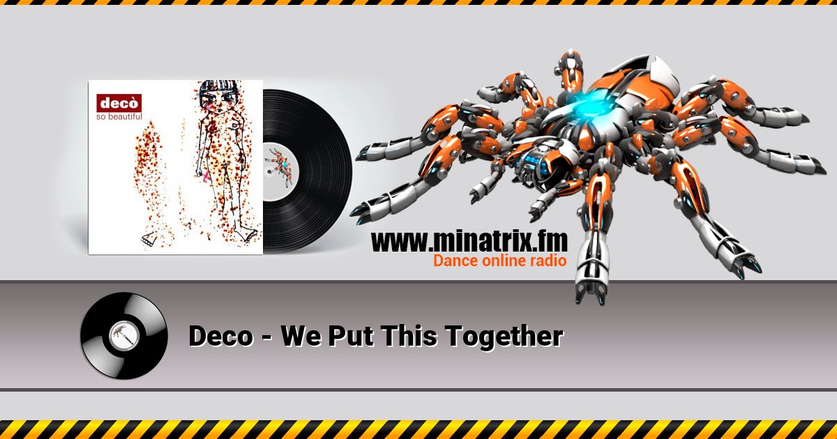 Deco - We Put This Together Listen online and download MP3