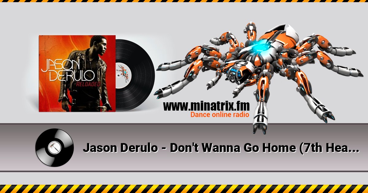 Jason Derulo - Don't Wanna Go Home (7th Heaven Radio Edit) Listen online and download MP3